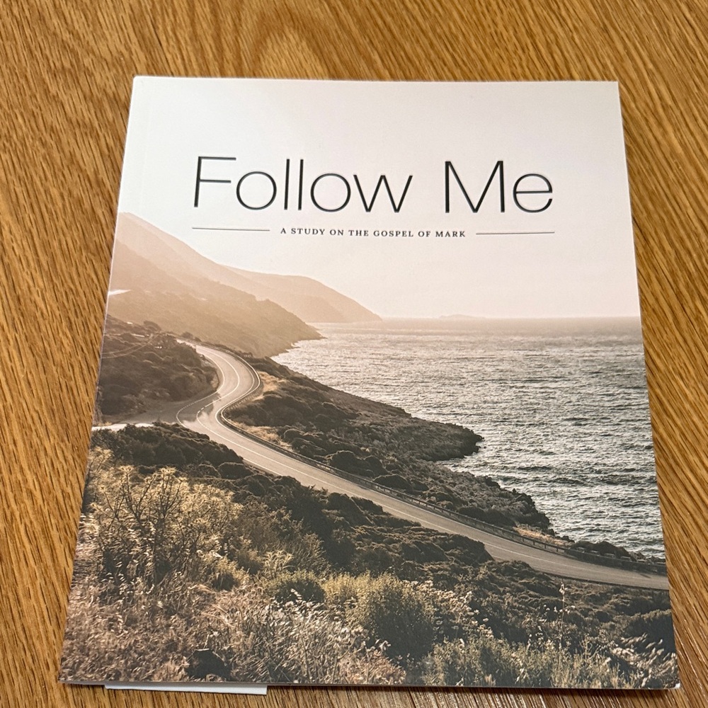 Follow Me: A Study on the Gospel of Mark Coffee Table Book